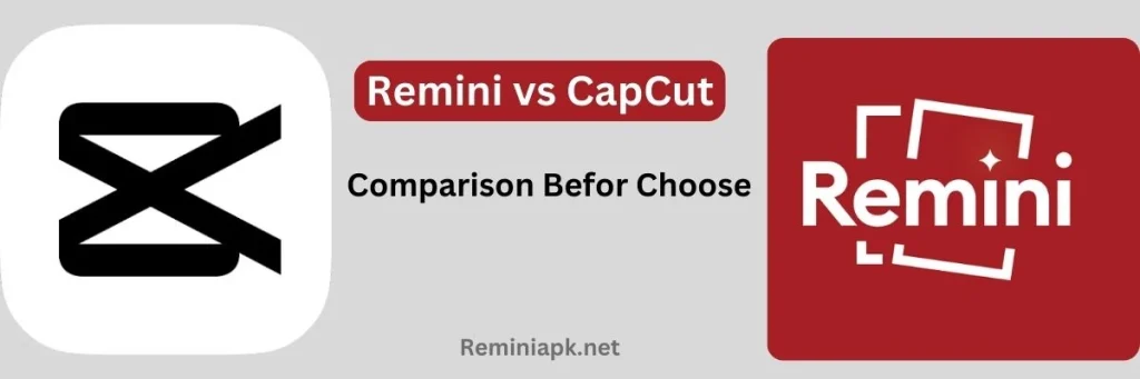 remini vs capcut